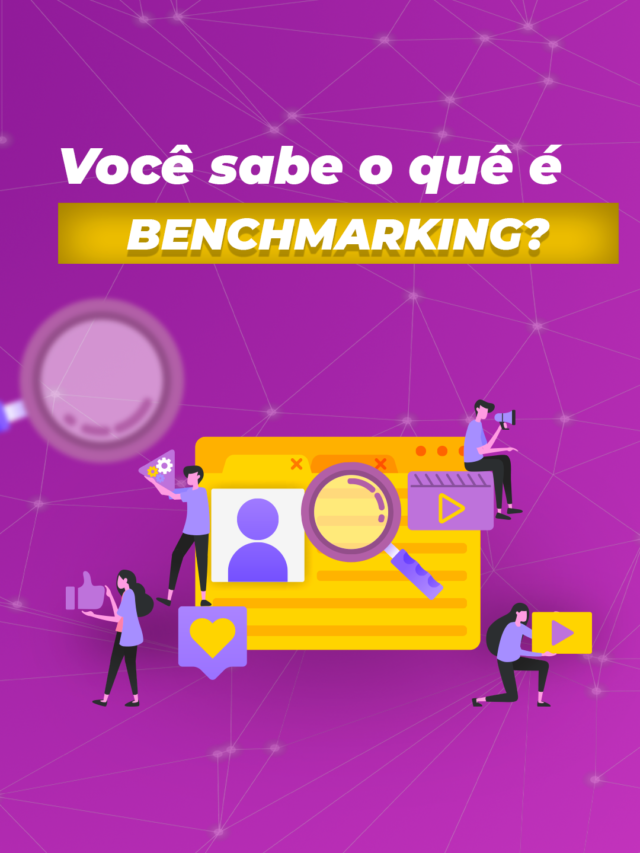 Conheça o Benchmarking!
