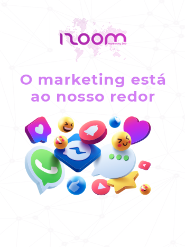 O marketing é muito mais do que você imagina!