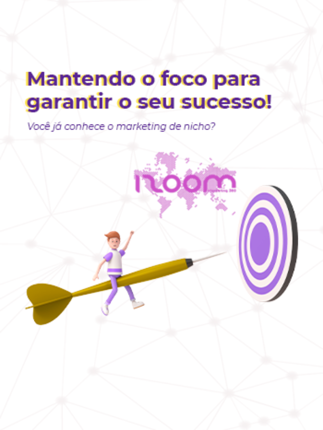 Mantenha o foco: conheça o marketing de nicho!